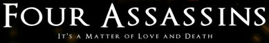 Four Assassins – The Movie - It's a matter of love and death